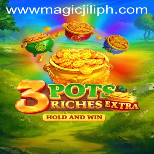 Exploring the Enchanting World of 3potsExtra and the Power of MAGICJILI