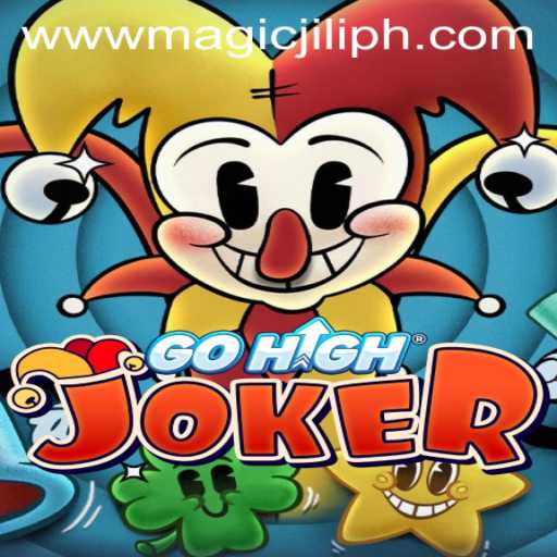 Discover the Enchanting World of GoHighJoker: The Magic of MAGICJILI
