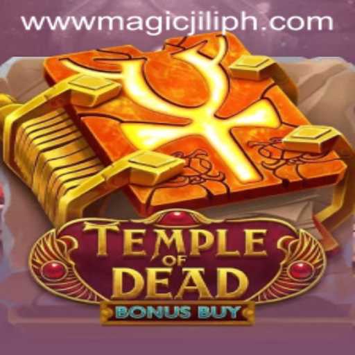 Explore the Mystical World of Temple of Dead Bonus Buy: A Magical JILI Adventure
